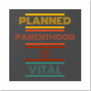 Planned parenthood is vital t-shirt Posters and Art